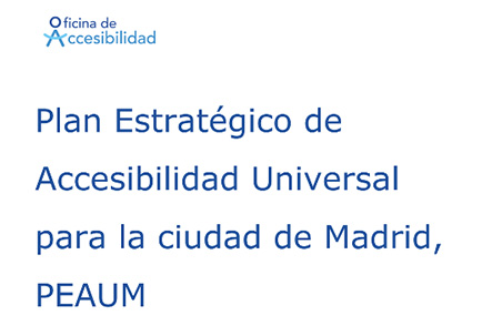 Plan estratégico de accesibilidad universal para la Ciudad de Madrid 2022-2026