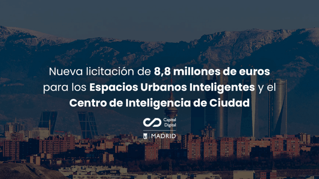 Licitación para el despliegue y operación de los espacios urbanos inteligentes y el centro de inteligencia de ciudad en Madrid